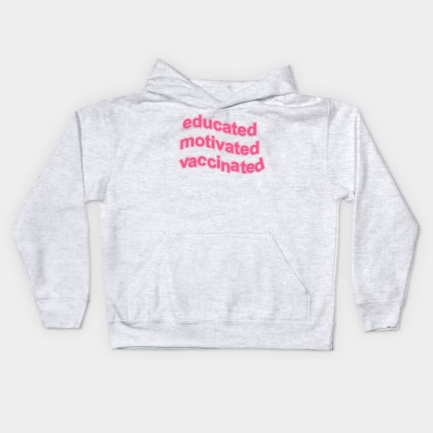 Educated motivated vaccinated Kids Hoodie by DonVector